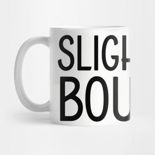 Slightly Boujie, Black Girl, black Woman, Black Lives Matter Mug